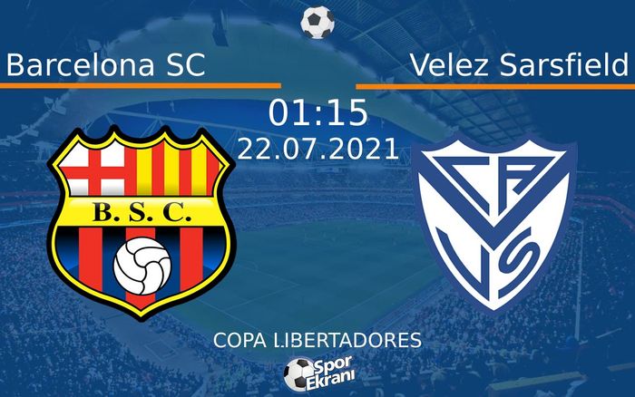 22 Temmuz 2021 Barcelona SC vs Velez Sarsfield maçı Hangi Kanalda Saat Kaçta Yayınlanacak? 22 Temmuz 2021 Barcelona SC vs Velez Sarsfield maçı Hangi Kanalda Saat Kaçta Yayınlanacak?