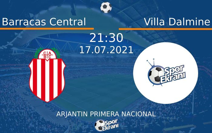17 Temmuz 2021 Barracas Central vs Villa Dalmine maçı Hangi Kanalda Saat Kaçta Yayınlanacak? 17 Temmuz 2021 Barracas Central vs Villa Dalmine maçı Hangi Kanalda Saat Kaçta Yayınlanacak?