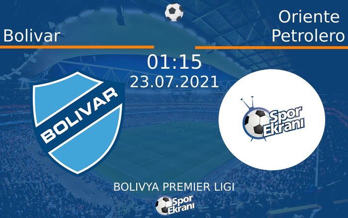 23 Temmuz 2021 Bolivar vs Oriente Petrolero maçı Hangi Kanalda Saat Kaçta Yayınlanacak? 23 Temmuz 2021 Bolivar vs Oriente Petrolero maçı Hangi Kanalda Saat Kaçta Yayınlanacak?