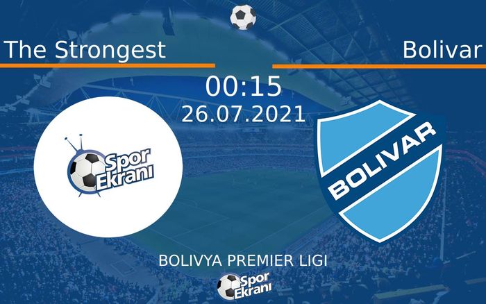 26 Temmuz 2021 The Strongest vs Bolivar maçı Hangi Kanalda Saat Kaçta Yayınlanacak? 26 Temmuz 2021 The Strongest vs Bolivar maçı Hangi Kanalda Saat Kaçta Yayınlanacak?