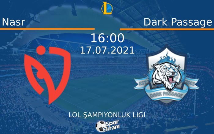 17 Temmuz 2021 Nasr vs Dark Passage maçı Hangi Kanalda Saat Kaçta Yayınlanacak? 17 Temmuz 2021 Nasr vs Dark Passage maçı Hangi Kanalda Saat Kaçta Yayınlanacak?