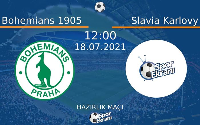 18 Temmuz 2021 Bohemians 1905 vs Slavia Karlovy maçı Hangi Kanalda Saat Kaçta Yayınlanacak? 18 Temmuz 2021 Bohemians 1905 vs Slavia Karlovy maçı Hangi Kanalda Saat Kaçta Yayınlanacak?