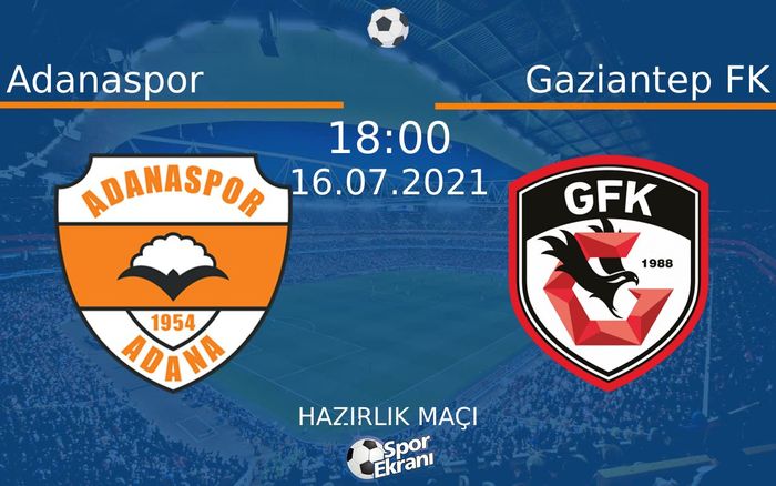 16 Temmuz 2021 Adanaspor vs Gaziantep FK maçı Hangi Kanalda Saat Kaçta Yayınlanacak? 16 Temmuz 2021 Adanaspor vs Gaziantep FK maçı Hangi Kanalda Saat Kaçta Yayınlanacak?