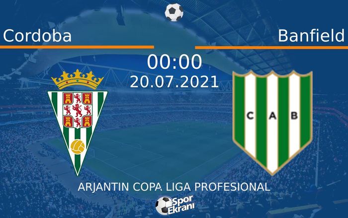 20 Temmuz 2021 Cordoba vs Banfield maçı Hangi Kanalda Saat Kaçta Yayınlanacak? 20 Temmuz 2021 Cordoba vs Banfield maçı Hangi Kanalda Saat Kaçta Yayınlanacak?