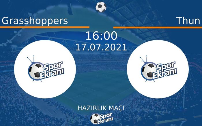 17 Temmuz 2021 Grasshoppers vs Thun maçı Hangi Kanalda Saat Kaçta Yayınlanacak? 17 Temmuz 2021 Grasshoppers vs Thun maçı Hangi Kanalda Saat Kaçta Yayınlanacak?