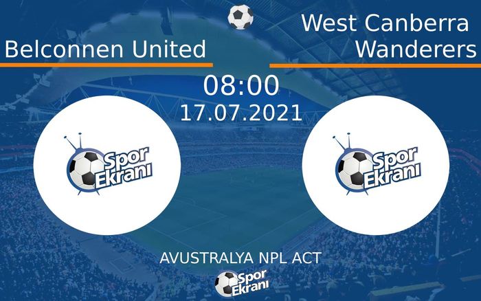 17 Temmuz 2021 Belconnen United vs West Canberra Wanderers maçı Hangi Kanalda Saat Kaçta Yayınlanacak? 17 Temmuz 2021 Belconnen United vs West Canberra Wanderers maçı Hangi Kanalda Saat Kaçta Yayınlanacak?