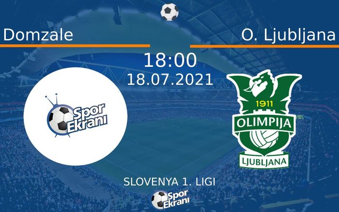 18 Temmuz 2021 Domzale vs O. Ljubljana maçı Hangi Kanalda Saat Kaçta Yayınlanacak? 18 Temmuz 2021 Domzale vs O. Ljubljana maçı Hangi Kanalda Saat Kaçta Yayınlanacak?