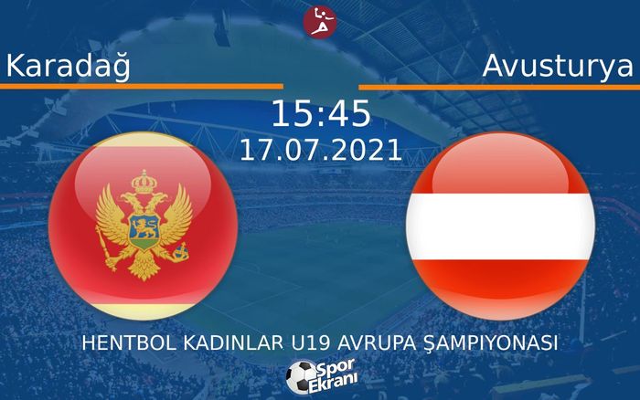 17 Temmuz 2021 Karadağ vs Avusturya maçı Hangi Kanalda Saat Kaçta Yayınlanacak? 17 Temmuz 2021 Karadağ vs Avusturya maçı Hangi Kanalda Saat Kaçta Yayınlanacak?