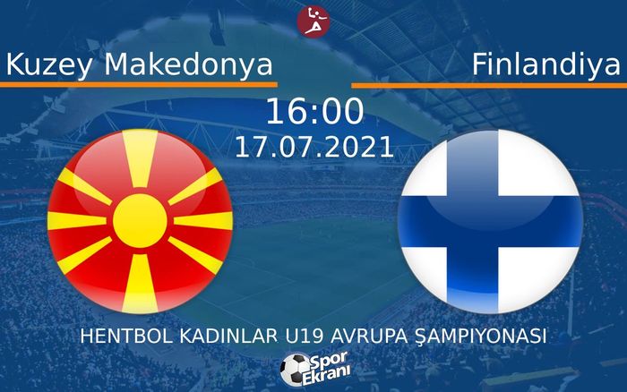 17 Temmuz 2021 Kuzey Makedonya vs Finlandiya maçı Hangi Kanalda Saat Kaçta Yayınlanacak? 17 Temmuz 2021 Kuzey Makedonya vs Finlandiya maçı Hangi Kanalda Saat Kaçta Yayınlanacak?