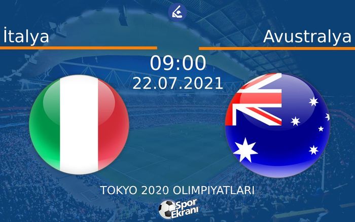 22 Temmuz 2021 İtalya vs Avustralya maçı Hangi Kanalda Saat Kaçta Yayınlanacak? 22 Temmuz 2021 İtalya vs Avustralya maçı Hangi Kanalda Saat Kaçta Yayınlanacak?