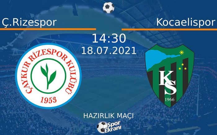 18 Temmuz 2021 Ç.Rizespor vs Kocaelispor maçı Hangi Kanalda Saat Kaçta Yayınlanacak? 18 Temmuz 2021 Ç.Rizespor vs Kocaelispor maçı Hangi Kanalda Saat Kaçta Yayınlanacak?