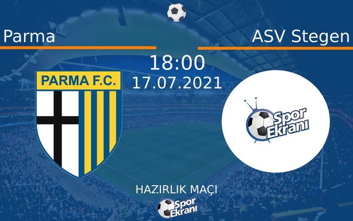 17 Temmuz 2021 Parma vs ASV Stegen maçı Hangi Kanalda Saat Kaçta Yayınlanacak? 17 Temmuz 2021 Parma vs ASV Stegen maçı Hangi Kanalda Saat Kaçta Yayınlanacak?