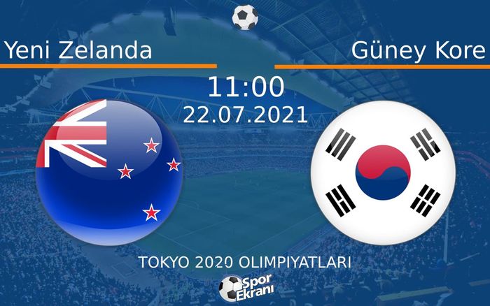 22 Temmuz 2021 Yeni Zelanda vs Güney Kore maçı Hangi Kanalda Saat Kaçta Yayınlanacak? 22 Temmuz 2021 Yeni Zelanda vs Güney Kore maçı Hangi Kanalda Saat Kaçta Yayınlanacak?