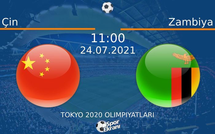 24 Temmuz 2021 Çin vs Zambiya maçı Hangi Kanalda Saat Kaçta Yayınlanacak? 24 Temmuz 2021 Çin vs Zambiya maçı Hangi Kanalda Saat Kaçta Yayınlanacak?