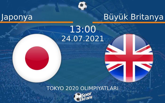 24 Temmuz 2021 Japonya vs Büyük Britanya maçı Hangi Kanalda Saat Kaçta Yayınlanacak? 24 Temmuz 2021 Japonya vs Büyük Britanya maçı Hangi Kanalda Saat Kaçta Yayınlanacak?