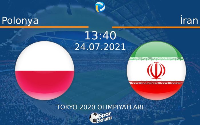 24 Temmuz 2021 Polonya vs İran maçı Hangi Kanalda Saat Kaçta Yayınlanacak? 24 Temmuz 2021 Polonya vs İran maçı Hangi Kanalda Saat Kaçta Yayınlanacak?