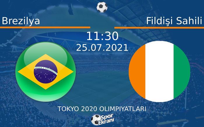 25 Temmuz 2021 Brezilya vs Fildişi Sahili maçı Hangi Kanalda Saat Kaçta Yayınlanacak? 25 Temmuz 2021 Brezilya vs Fildişi Sahili maçı Hangi Kanalda Saat Kaçta Yayınlanacak?