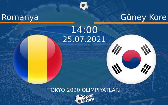 25 Temmuz 2021 Romanya vs Güney Kore maçı Hangi Kanalda Saat Kaçta Yayınlanacak? 25 Temmuz 2021 Romanya vs Güney Kore maçı Hangi Kanalda Saat Kaçta Yayınlanacak?