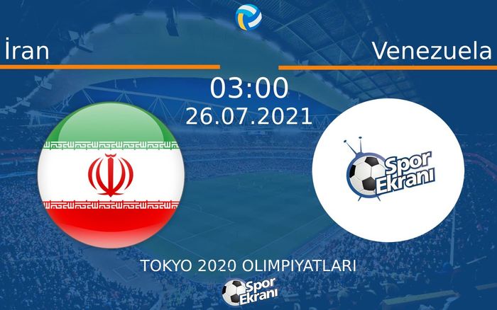 26 Temmuz 2021 İran vs Venezuela maçı Hangi Kanalda Saat Kaçta Yayınlanacak? 26 Temmuz 2021 İran vs Venezuela maçı Hangi Kanalda Saat Kaçta Yayınlanacak?