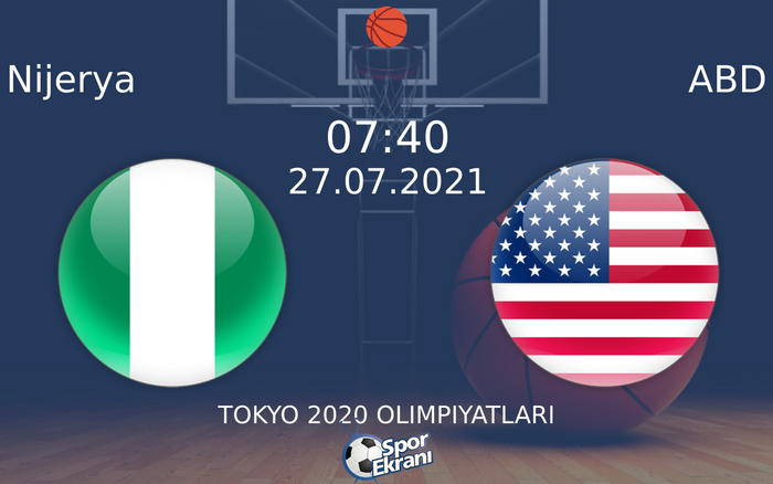 27 Temmuz 2021 Nijerya vs ABD maçı Hangi Kanalda Saat Kaçta Yayınlanacak? 27 Temmuz 2021 Nijerya vs ABD maçı Hangi Kanalda Saat Kaçta Yayınlanacak?