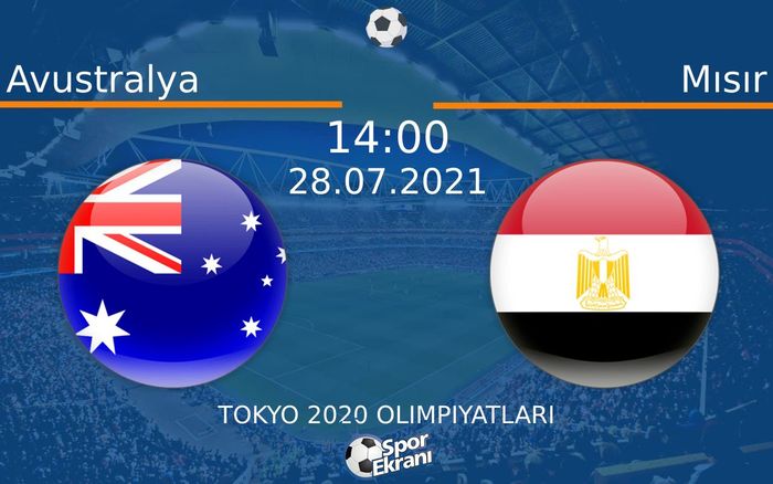 28 Temmuz 2021 Avustralya vs Mısır maçı Hangi Kanalda Saat Kaçta Yayınlanacak? 28 Temmuz 2021 Avustralya vs Mısır maçı Hangi Kanalda Saat Kaçta Yayınlanacak?