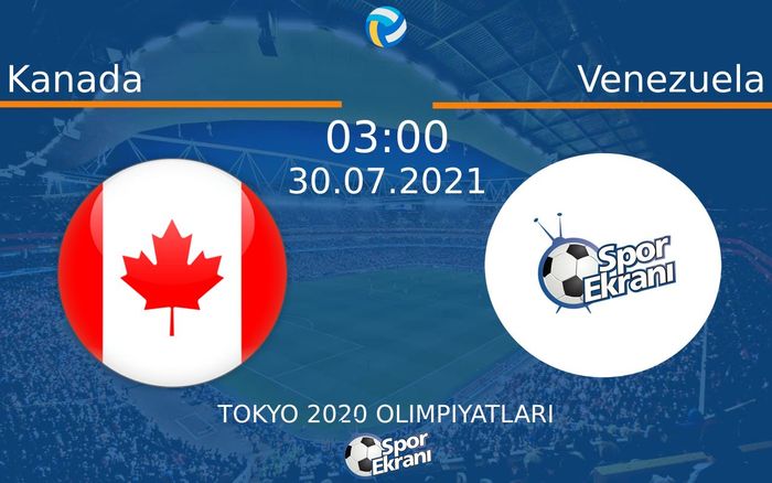 30 Temmuz 2021 Kanada vs Venezuela maçı Hangi Kanalda Saat Kaçta Yayınlanacak? 30 Temmuz 2021 Kanada vs Venezuela maçı Hangi Kanalda Saat Kaçta Yayınlanacak?
