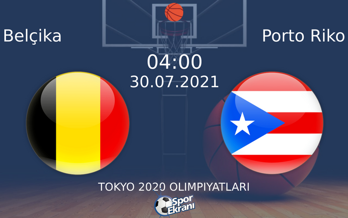 30 Temmuz 2021 Belçika vs Porto Riko maçı Hangi Kanalda Saat Kaçta Yayınlanacak? 30 Temmuz 2021 Belçika vs Porto Riko maçı Hangi Kanalda Saat Kaçta Yayınlanacak?