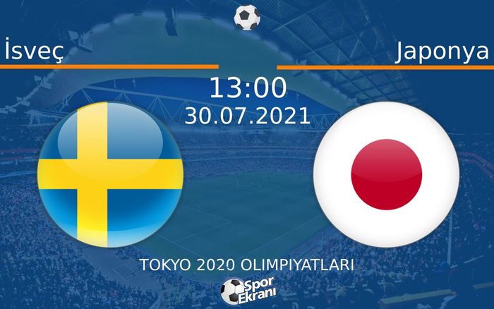 30 Temmuz 2021 İsveç vs Japonya maçı Hangi Kanalda Saat Kaçta Yayınlanacak? 30 Temmuz 2021 İsveç vs Japonya maçı Hangi Kanalda Saat Kaçta Yayınlanacak?