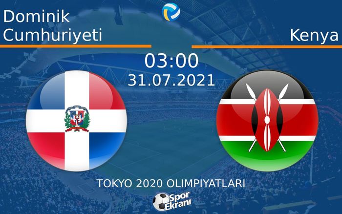 31 Temmuz 2021 Dominik Cumhuriyeti vs Kenya maçı Hangi Kanalda Saat Kaçta Yayınlanacak? 31 Temmuz 2021 Dominik Cumhuriyeti vs Kenya maçı Hangi Kanalda Saat Kaçta Yayınlanacak?