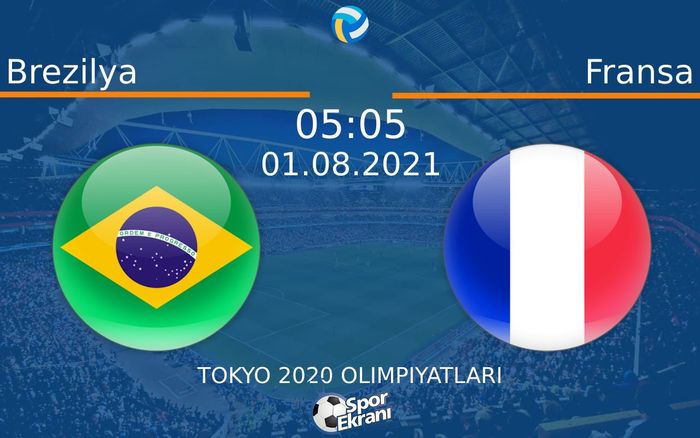 01 Ağustos 2021 Brezilya vs Fransa maçı Hangi Kanalda Saat Kaçta Yayınlanacak? 01 Ağustos 2021 Brezilya vs Fransa maçı Hangi Kanalda Saat Kaçta Yayınlanacak?
