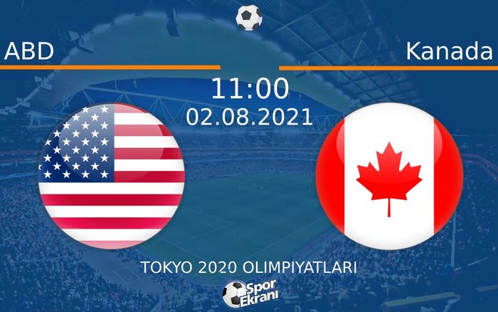 02 Ağustos 2021 ABD vs Kanada maçı Hangi Kanalda Saat Kaçta Yayınlanacak? 02 Ağustos 2021 ABD vs Kanada maçı Hangi Kanalda Saat Kaçta Yayınlanacak?