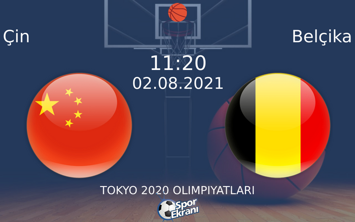 02 Ağustos 2021 Çin vs Belçika maçı Hangi Kanalda Saat Kaçta Yayınlanacak? 02 Ağustos 2021 Çin vs Belçika maçı Hangi Kanalda Saat Kaçta Yayınlanacak?