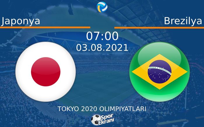 03 Ağustos 2021 Japonya vs Brezilya maçı Hangi Kanalda Saat Kaçta Yayınlanacak? 03 Ağustos 2021 Japonya vs Brezilya maçı Hangi Kanalda Saat Kaçta Yayınlanacak?