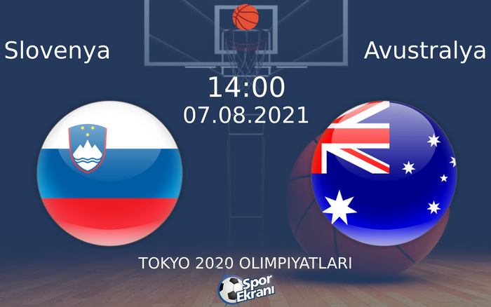 07 Ağustos 2021 Slovenya vs Avustralya maçı Hangi Kanalda Saat Kaçta Yayınlanacak? 07 Ağustos 2021 Slovenya vs Avustralya maçı Hangi Kanalda Saat Kaçta Yayınlanacak?