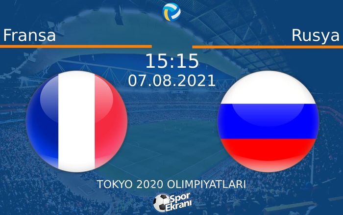 07 Ağustos 2021 Fransa vs Rusya maçı Hangi Kanalda Saat Kaçta Yayınlanacak? 07 Ağustos 2021 Fransa vs Rusya maçı Hangi Kanalda Saat Kaçta Yayınlanacak?