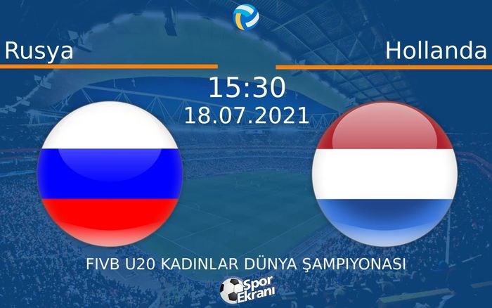 18 Temmuz 2021 Rusya vs Hollanda maçı Hangi Kanalda Saat Kaçta Yayınlanacak? 18 Temmuz 2021 Rusya vs Hollanda maçı Hangi Kanalda Saat Kaçta Yayınlanacak?