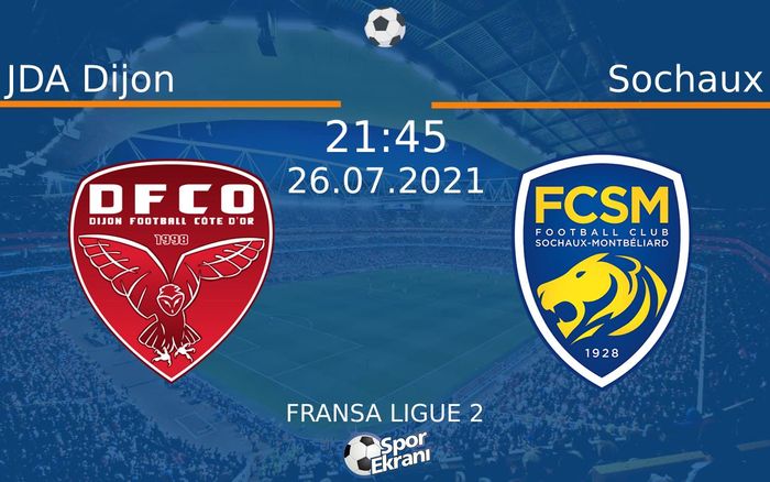 26 Temmuz 2021 JDA Dijon vs Sochaux maçı Hangi Kanalda Saat Kaçta Yayınlanacak? 26 Temmuz 2021 JDA Dijon vs Sochaux maçı Hangi Kanalda Saat Kaçta Yayınlanacak?