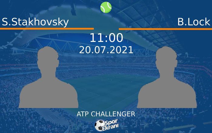 20 Temmuz 2021 S.Stakhovsky vs B.Lock maçı Hangi Kanalda Saat Kaçta Yayınlanacak?