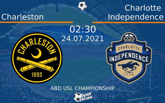 24 Temmuz 2021 Charleston vs Charlotte Independence maçı Hangi Kanalda Saat Kaçta Yayınlanacak? 24 Temmuz 2021 Charleston vs Charlotte Independence maçı Hangi Kanalda Saat Kaçta Yayınlanacak?