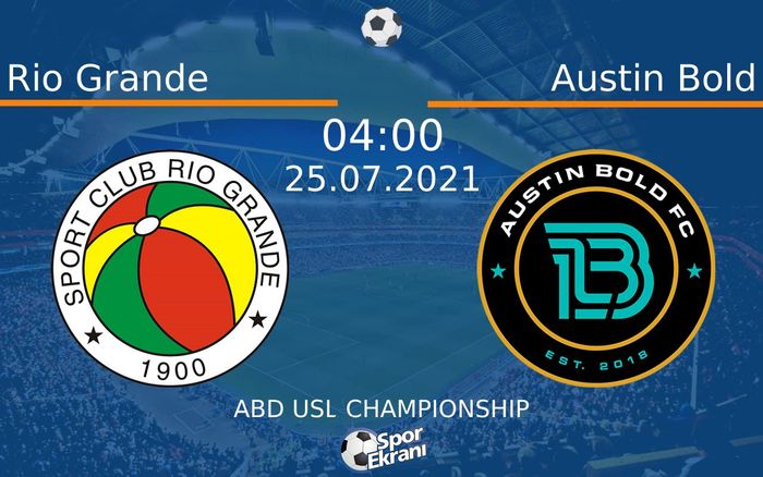 25 Temmuz 2021 Rio Grande vs Austin Bold maçı Hangi Kanalda Saat Kaçta Yayınlanacak? 25 Temmuz 2021 Rio Grande vs Austin Bold maçı Hangi Kanalda Saat Kaçta Yayınlanacak?