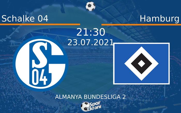 23 Temmuz 2021 Schalke 04 vs Hamburg maçı Hangi Kanalda Saat Kaçta Yayınlanacak? 23 Temmuz 2021 Schalke 04 vs Hamburg maçı Hangi Kanalda Saat Kaçta Yayınlanacak?