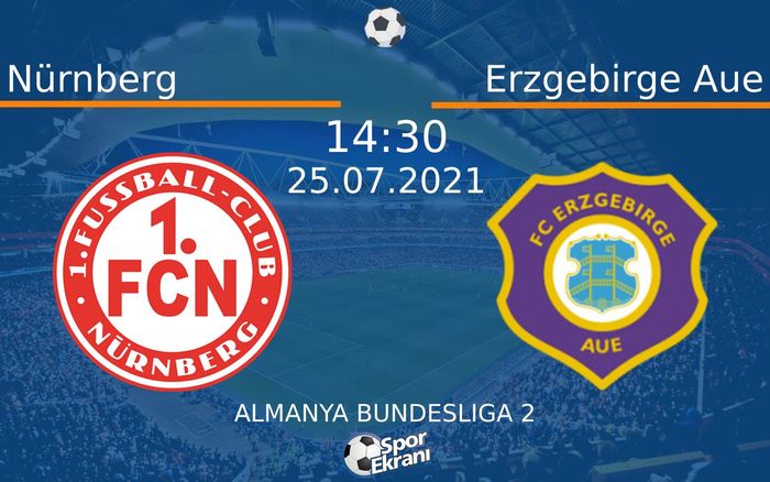 25 Temmuz 2021 Nürnberg vs Erzgebirge Aue maçı Hangi Kanalda Saat Kaçta Yayınlanacak? 25 Temmuz 2021 Nürnberg vs Erzgebirge Aue maçı Hangi Kanalda Saat Kaçta Yayınlanacak?
