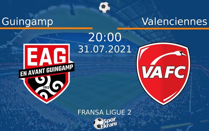 31 Temmuz 2021 Guingamp vs Valenciennes maçı Hangi Kanalda Saat Kaçta Yayınlanacak? 31 Temmuz 2021 Guingamp vs Valenciennes maçı Hangi Kanalda Saat Kaçta Yayınlanacak?