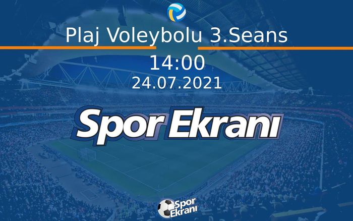 24 Temmuz 2021 Tokyo 2020 Olimpiyatlari - Plaj Voleybolu 3.Seans Hangi Kanalda Saat Kaçta Yayınlanacak? 24 Temmuz 2021 Tokyo 2020 Olimpiyatlari - Plaj Voleybolu 3.Seans Hangi Kanalda Saat Kaçta Yayınlanacak?