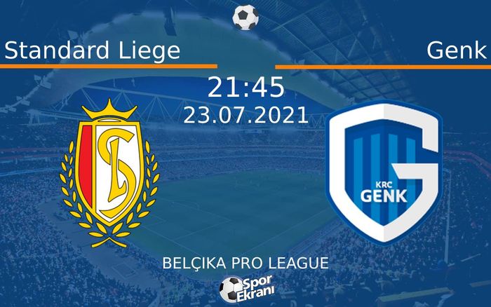 23 Temmuz 2021 Standard Liege vs Genk maçı Hangi Kanalda Saat Kaçta Yayınlanacak? 23 Temmuz 2021 Standard Liege vs Genk maçı Hangi Kanalda Saat Kaçta Yayınlanacak?