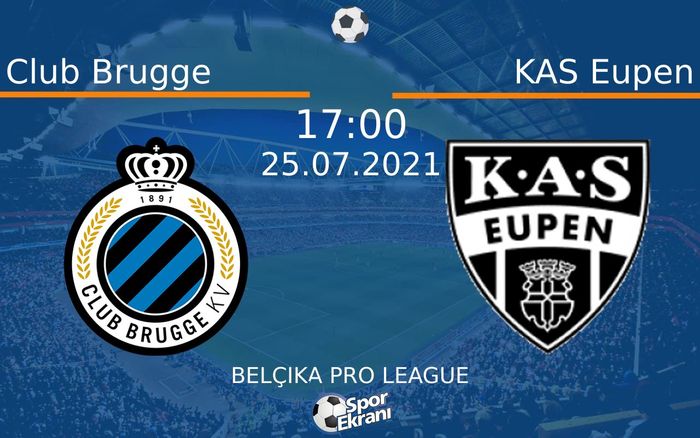 25 Temmuz 2021 Club Brugge vs KAS Eupen maçı Hangi Kanalda Saat Kaçta Yayınlanacak? 25 Temmuz 2021 Club Brugge vs KAS Eupen maçı Hangi Kanalda Saat Kaçta Yayınlanacak?