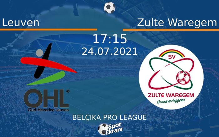 24 Temmuz 2021 Leuven vs Zulte Waregem maçı Hangi Kanalda Saat Kaçta Yayınlanacak? 24 Temmuz 2021 Leuven vs Zulte Waregem maçı Hangi Kanalda Saat Kaçta Yayınlanacak?
