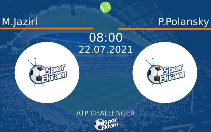 22 Temmuz 2021 M.Jaziri vs P.Polansky maçı Hangi Kanalda Saat Kaçta Yayınlanacak? 22 Temmuz 2021 M.Jaziri vs P.Polansky maçı Hangi Kanalda Saat Kaçta Yayınlanacak?