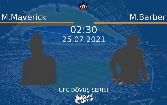 25 Temmuz 2021 M.Maverick vs M.Barber maçı Hangi Kanalda Saat Kaçta Yayınlanacak? 25 Temmuz 2021 M.Maverick vs M.Barber maçı Hangi Kanalda Saat Kaçta Yayınlanacak?
