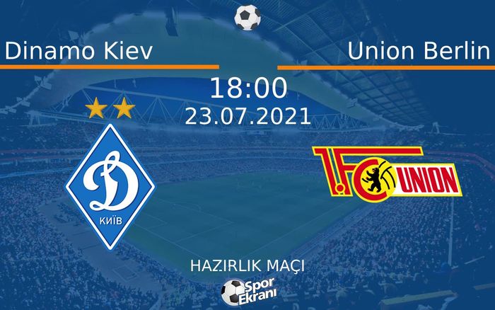 23 Temmuz 2021 Dinamo Kiev vs Union Berlin maçı Hangi Kanalda Saat Kaçta Yayınlanacak? 23 Temmuz 2021 Dinamo Kiev vs Union Berlin maçı Hangi Kanalda Saat Kaçta Yayınlanacak?